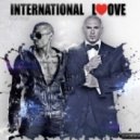 Pitbull feat. Chris Brown - International Love