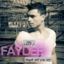 Faydee ft. Lazy J - Laugh Till You Cry (DJ Dark & Shidance Remix - Extended Edit)