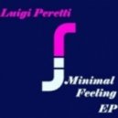 Luigi Peretti - Minimal Feeling (Original Mix)