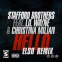 Stafford Brothers Ft. Lil Wayne & Christina Milian - Hello (Elso Remix)