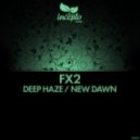 FX2 - New Dawn (Original Mix)