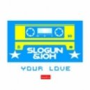 Slogun & iOh - Your Love