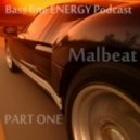 Malbeat - Bass Line ENERGY Podcast Part ONE ()