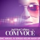 Jaybi feat. Da Fleiva vs. Boris Roodbwoy - Com Voce (DMC Mikael & Sergio Kelini Mash-Up)