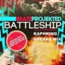 Beatz Projekted & Kwerk - Battleship (Kaphking Breaks Mix)