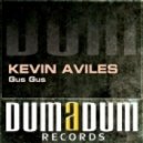 Kevin Aviles - Gus Gus