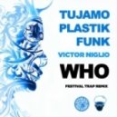 Plastik Funk & Tujamo - Who