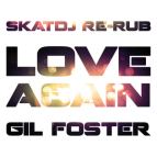 Gil Foster - Love Again (SKATDJ RE-RUB)