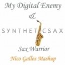 Syntheticsax & My Digital Enemy - Sax Warrior