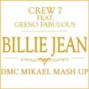 Crew 7 ft Geeno Fabulous ft DNK - Billie Jean 2013 (DMC Mikael Mash Up)