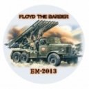Floyd the Barber - БМ-2013