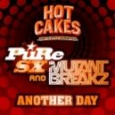 PuRe SX & Mutantbreakz - Another Day (Original Mix)
