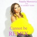 DJ Andrey Nash ft. Наталья Морозова - Сannot be