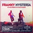 Franky - Hysteria (DJ Nejtrino & DJ Baur Remix)