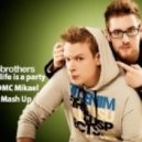 Italo Brothers - My Life Is A Party