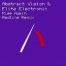 Abstract Vision & Elite Electronic - Rise Again (Redline Remix)