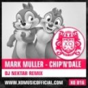 Mark Muller - Chip\'n\'Dale (DJ Nektar Remix)