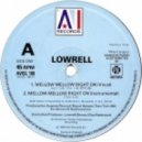 Lowrell - Mellow Mellow Right On