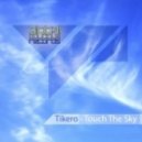 Tikero - Touch The Sky