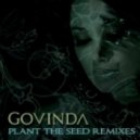 Govinda - Plant the Seed