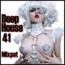 By Mixpat - Deep House 41 ()