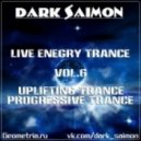Dark Saimon - Live Energy Trance Vol. 6 [21.12.2012] ()