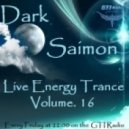 Dark Saimon - Live Energy Trance Vol. 16 [15.03.2013] ()
