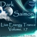 Dark Saimon - Live Energy Trance Vol. 17 [22.03.2013] ()
