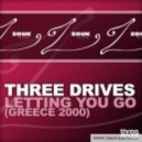 Three Drives - Letting You Go (Greece 2000)