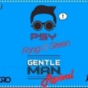 PSY vs Fong & Green - Gentleman Revival