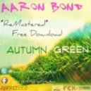 Aaron Bond - Autumn Green