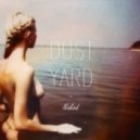 Dust Yard - Naked