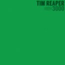 Tim Reaper - When Me