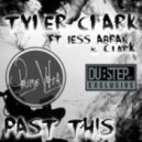 Tyler Clark ft ClarK and Jess Abran - Past This (Wild Past Mix)