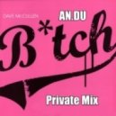 Dave McCullen - Bitch (AN.DU Private Mix)