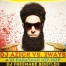 DJ Azick vs. 2ways - A Si Paratash Hip-Hop (DJ Freemake Bootleg)