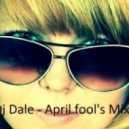 Dj Dale - April fool\'s Mix ()