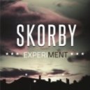 Skorby - Experiment