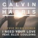 Calvin Harris ft. Ellie Goulding - I Need Your Love (Stevie Mink Remix)