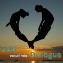 DSG - Dialogue (vocal mix)