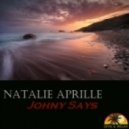 Natalie Aprille - Johny Says