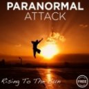 Paranormal Attack - Rising To The Sun
