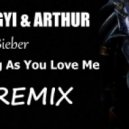Justin Bieber - As Long As You Love Me (Bert Gyi & Arthur Remix)