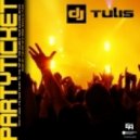 DJ Tulis - Partyticket ()