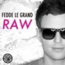Fedde Le Grand - RAW