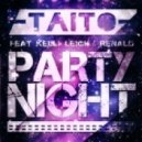 TAITO feat. Kelli Leigh & Renald - Party Night (Jake Revan Bootleg)