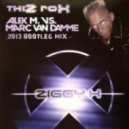Ziggy-X - Thiz Rox (Alex M. vs. Marc van Damme 2013 Bootleg Mix)