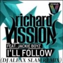 Richard Vission - I\'ll Follow (Dj Alexx Slam Remix)
