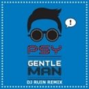 PSY - Gentleman (DJ Ruin Remix)