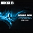 Nikki B - Bombs Away